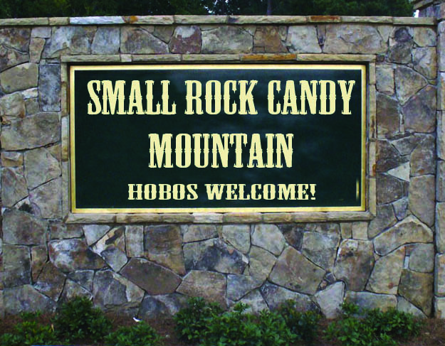 Small Rock Candy Mountain - Hobos Welcome